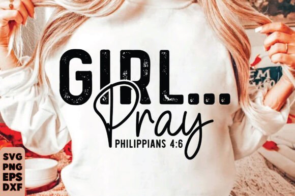 Girl Pray Png, Christian Quote T-Shirt Designs