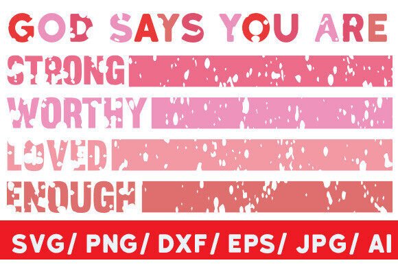 God Says You Are Valentine Png, T-Shirt Designs