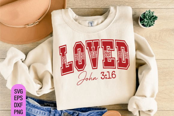 Loved John 3 16 Christian Valentines Svg T-Shirt Designs