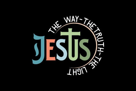 The Way the Truth the Light, Jesus T-Shirt Designs